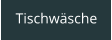 Tischwäsche